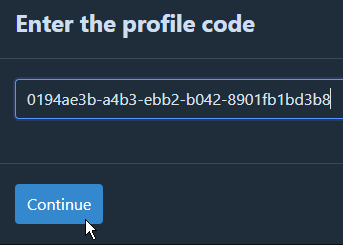 Enter the profile code画面。共有コードの入力欄とContinueボタン